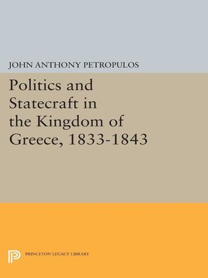 cover image of Politics and Statecraft in the Kingdom of Greece, 1833-1843